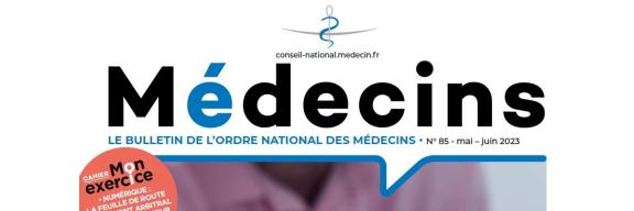 Médecins n°85 de mai-juin 2023 Médecins n°85 de mai-juin 2023