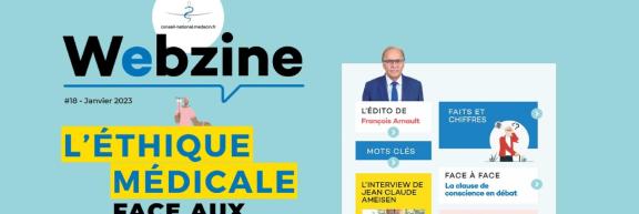 Webzine #18 : l'éthique médicale Webzine de l'Ordre des médecins sur l'éthique médicale